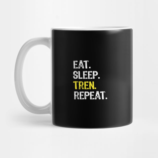 Eat Sleep Tren Repeat by Yasna